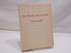 Image du vendeur pour Die Wrde und der Mut = "L' art moral" mis en vente par Antiquariat Wilder - Preise inkl. MwSt.