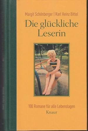 Bild des Verkufers fr Die glckliche Leserin. 100 Romane fr alle Lebenslagen zum Verkauf von Graphem. Kunst- und Buchantiquariat