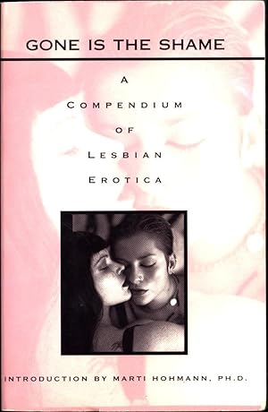 Seller image for Gone Is The Shame / A Compendium of Lesbian Erotica for sale by Cat's Curiosities