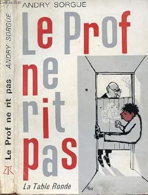 Seller image for LE PROF NE RIT PAS for sale by Le-Livre