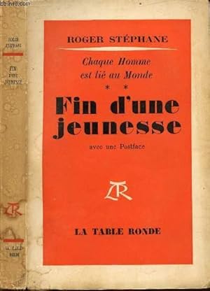 Bild des Verkufers fr FIN D'UNE JEUNESSE, CHAQUE HOMME EST LIE AU MONDE zum Verkauf von Le-Livre
