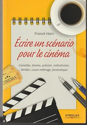 Seller image for Ecrire un scnario pour le cinma. for sale by L'ivre d'Histoires