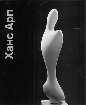 Khans Arp, 1886-1966 Skulptura, grafika [Hans Jean Arp sculptures graphic work]