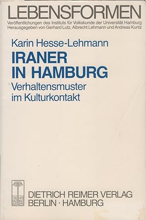 Seller image for Iraner in Hamburg : Verhaltensmuster im Kulturkontakt / Karin Hesse-Lehmann for sale by Schrmann und Kiewning GbR