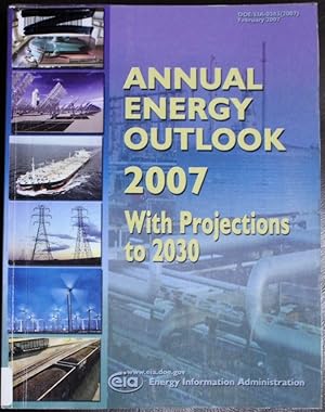 Imagen del vendedor de Annual Energy Outlook 2007, With Projections to 2030 a la venta por GuthrieBooks