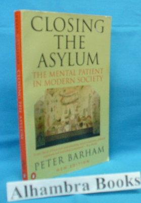 Seller image for Closing the Asylum : The Mental Patient in Modern Society for sale by Alhambra Books