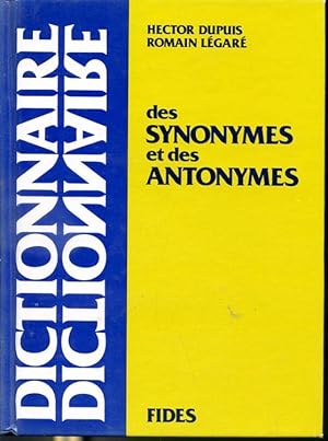 Seller image for Dictionnaire des synonymes et des antonymes - dition entirement refondue for sale by Librairie Le Nord