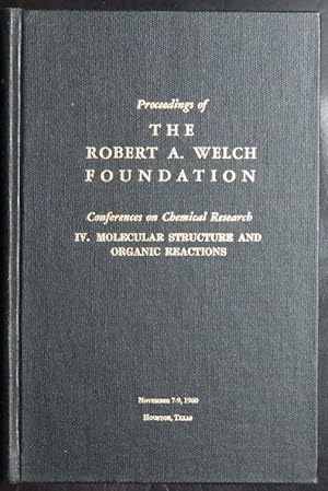 Imagen del vendedor de Proceedings of the Robert A. Welch Foundation Conferences on Chemical Research IV. Molecular Structure and Organic Reactions a la venta por GuthrieBooks