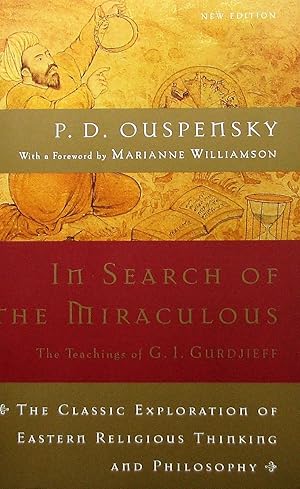 In Search of the Miraculous: The Teachings of G. I. Gurdjieff