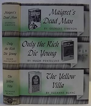 Seller image for Maigret's Dead Man; Only the Rich Die Young; The Yellow Villa for sale by MLC Books