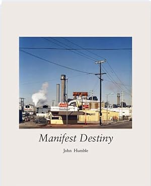 Seller image for NZ Library #3: John Humble: Manifest Destiny, Limited Edition (NZ Library - Set Three) [SIGNED] for sale by Vincent Borrelli, Bookseller