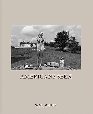 Seller image for NZ Library #3: Sage Sohier: Americans Seen, Limited Edition (NZ Library - Set Three) [SIGNED] for sale by Vincent Borrelli, Bookseller