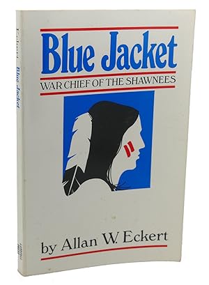 Seller image for BLUE JACKET WAR CHIEF OF THE SHAWNEES for sale by Rare Book Cellar