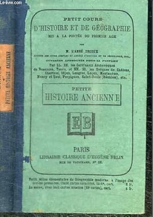 Seller image for PETIT COURS D'HISTOIRE GEOGRAPHIE MIS A LA PORTEE DU PREMIER AGE - PETITE HISTOIRE ANCIENNE for sale by Le-Livre