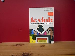 Immagine del venditore per Le Viol : Acte de pouvoir et de colre venduto da La Bouquinerie  Dd