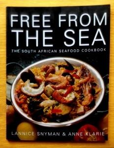 Free from the Sea. The South African Seafood Cookbook. Photography by Volker Miros.