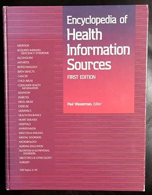 Image du vendeur pour Encyclopedia of health information sources: A bibliographic guide to approximately 13,000 citations for publications, organizations, and other sources . on more than 450 health-related subjects mis en vente par GuthrieBooks