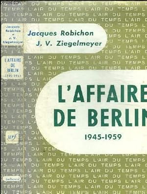 Seller image for L AFFAIRE DE BERLIN 1945-1959 - COLLECTION L AIR DU TEMPS for sale by Le-Livre