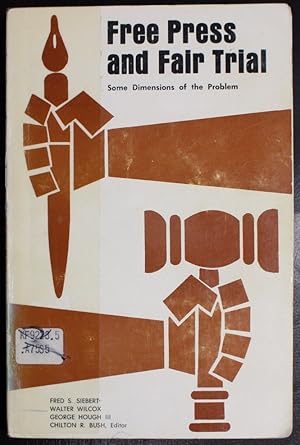 Imagen del vendedor de Free Press and Fair Trial : Some Dimensions of the Problem a la venta por GuthrieBooks