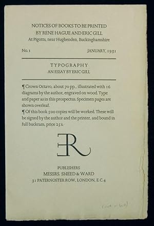 Image du vendeur pour Notices of Books to be Printed by Rene Hague and Eric Gill at Pigotts, near Hughenden, Buckinghamshire. No. I. April,1931. [Prospectus for] TYPOGRAPHY. An Essay by Eric Gill mis en vente par Swan's Fine Books, ABAA, ILAB, IOBA