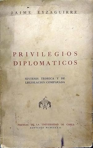 Privilegios diplomáticos. Síntesis teórica y de legislación comparada