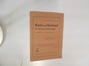 Bild des Verkufers fr Kauf und Verkauf im schweizerischen Recht. Der Kaufvertrag und verwandte Vertrge, Die Umsatzgeschfte: Kauf, Tausch, Werklieferung, Schenkung. Rechtslehre fr jedermann, Heft 8. zum Verkauf von Antiquariat Bookfarm