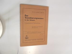 Bild des Verkufers fr Das Versicherungswesen in der Schweiz. Privatversicherung und Sozialversicherung - Was jedermann vom Versicherungswesen wissen mu. Rechtslehre fr jedermann, Heft 13. zum Verkauf von Antiquariat Bookfarm