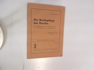 Die Rechtspflege des Bundes. Das Bundesgesetz über die Organisation der Bundesrechtspflege vom 16...