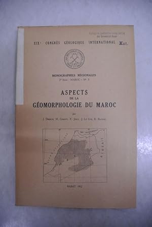 Seller image for Aspects de la Geomorphologie du Maroc. XIXe Congres Geologique International. Monographies Regionales. 3e Serie: Maroc - No. 3. for sale by Antiquariat Bookfarm