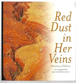 Seller image for Red Dust in Her Veins. Women of the Pilbara. for sale by City Basement Books
