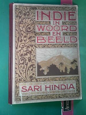 Indie in woord en Beeld. - Sari Hindia. Gedenkboek van Nederlandsch-Indie.