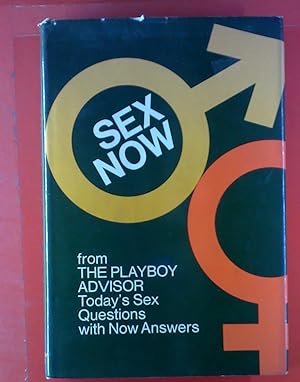 Bild des Verkufers fr Sex Now. From The Playboy Advisor. Today`s Sex Questions with Now Answers. zum Verkauf von biblion2