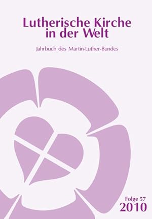 Bild des Verkufers fr Lutherische Kirche in der Welt. Jahrbuch des Martin Luther-Bundes / Lutherische Kirche in der Welt: Jahrbuch des Martin-Luther-Bundes zum Verkauf von Norbert Kretschmann