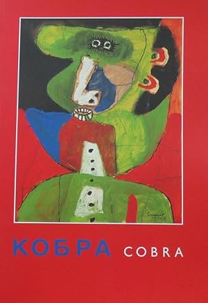 Cobra in Moscow works from the collection of the Stedelijk Museum, Amsterdam