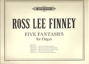 Five Fantasies for Organ; No. 1 So Long as the Mind Keeps Silent