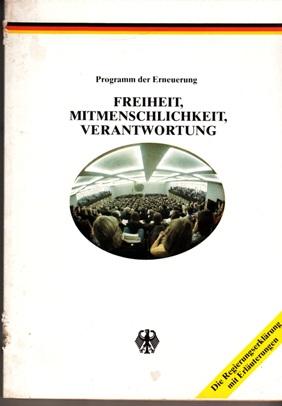Bild des Verkufers fr Programm der Erneuerung: Freiheit, Mitmenschlichkeit, Verantwortung. zum Verkauf von Buchversand Joachim Neumann