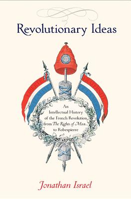 Immagine del venditore per Revolutionary Ideas: An Intellectual History of the French Revolution from the Rights of Man to Robespierre (Paperback or Softback) venduto da BargainBookStores