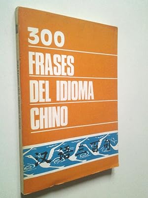 Seller image for 300 frases del idioma chino for sale by MAUTALOS LIBRERA