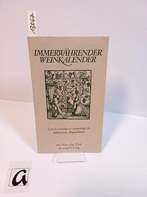 Imagen del vendedor de Immerwhrender Weinkalender. Lyrisch-astrologisch-meteorologisch-kulinarische Monatsbltter. a la venta por AphorismA gGmbH