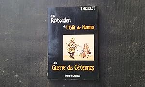 Seller image for De la rvocation de l'Edit de Nantes  la Guerre des Cvennes 1685-1704 for sale by Librairie de la Garenne