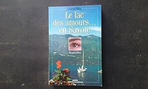 Bild des Verkufers fr Le lac des amours en Savoie. Nouvelles zum Verkauf von Librairie de la Garenne