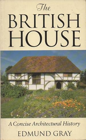 Imagen del vendedor de The British House: A Concise Architectural History a la venta por The Glass Key