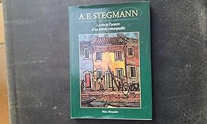 A. E. Stegmann - La vie et l'uvre d'un artiste remarquable