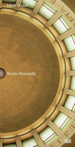 Bild des Verkufers fr Jakob Straub: Roma Rotunda : Roma Rotunda zum Verkauf von AHA-BUCH