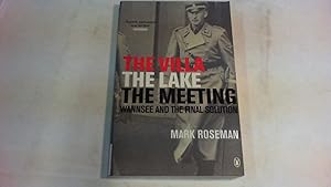 Seller image for the villa, the lake, the meeting: wannsee and the final solution. for sale by Saturday Books