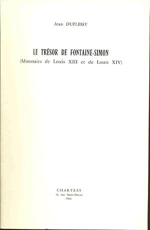 Imagen del vendedor de Le trsor de Fontaine-simon .(Monnaies de Louis XIII et de Louis XIV) a la venta por dansmongarage