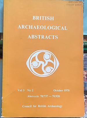 Bild des Verkufers fr British Archaeological Abstracts. Vol 3 No 2 October 1970 Abstracts 70/737 - 70/920 zum Verkauf von Shore Books