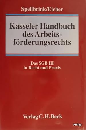 Immagine del venditore per Kasseler Handbuch des Arbeitsfrderungsrechts. Das SGB III in Recht und Praxis. venduto da Antiquariat Gntheroth