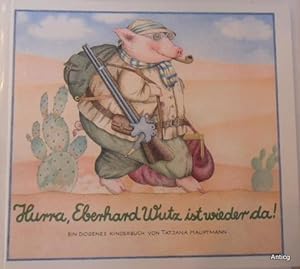 Bild des Verkufers fr Hurra, Eberhard Wutz ist wieder da!. Mit ganzseitigen Illustrationen zum Klappen. zum Verkauf von Antiquariat Gntheroth
