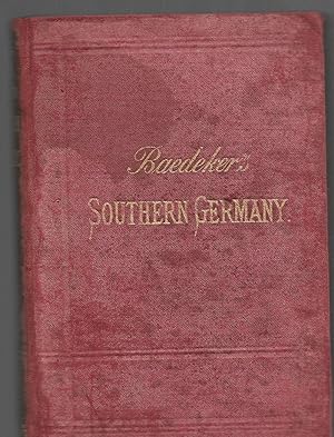 Baedeker's SOUTHERN GERMANY including Wurtemburg and Bavaria